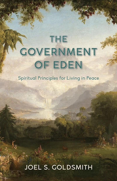 The Government of Eden: Spiritual Principles for Living Peace