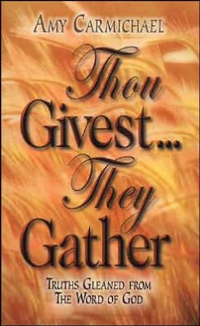 Thou Givest, They Gather