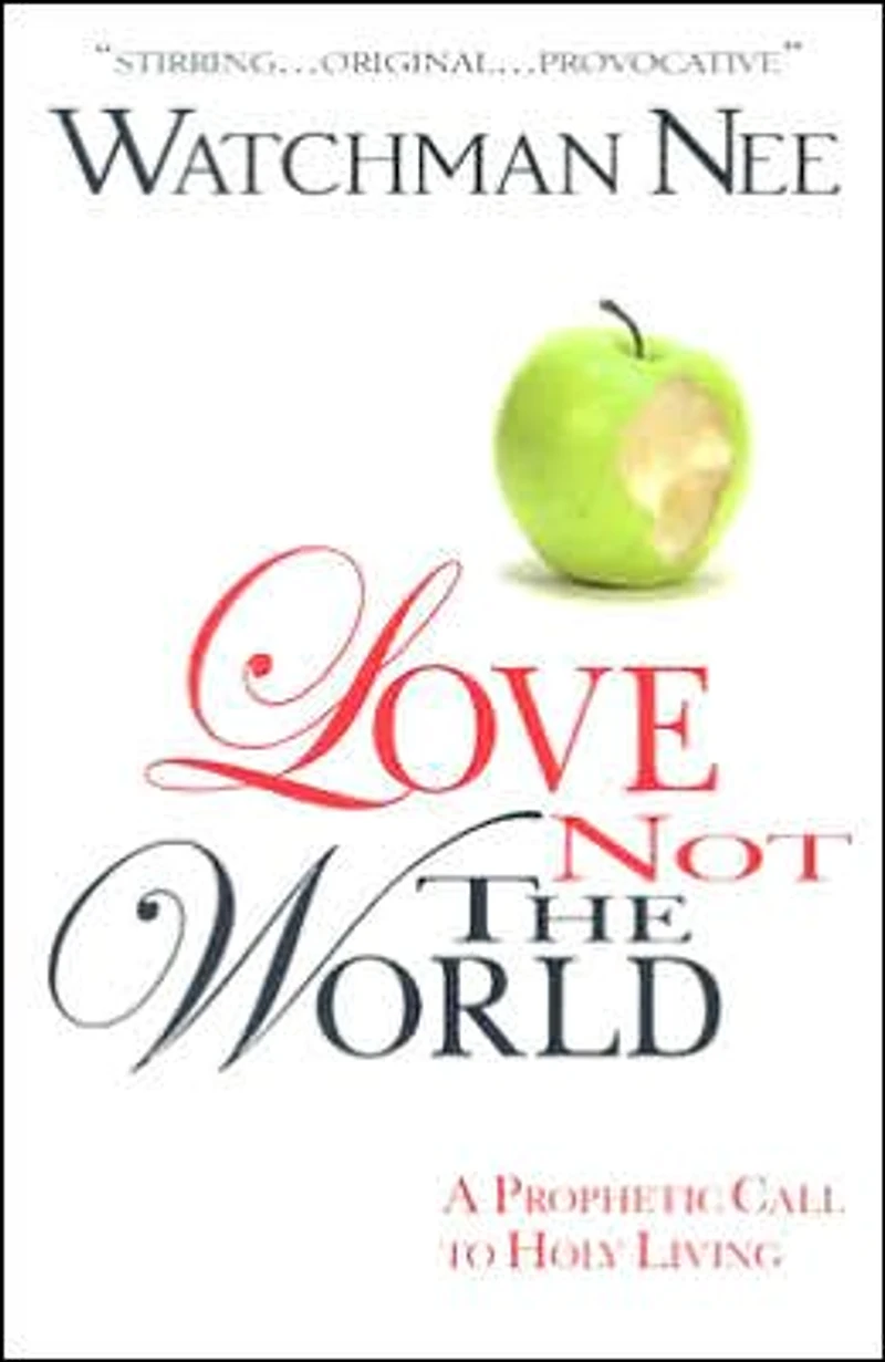 Love Not the World