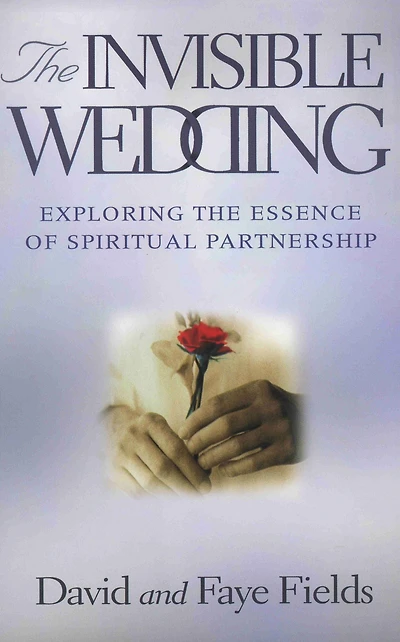 THE INVISIBLE WEDDING: Exploring the Essence of Spiritual Partnership