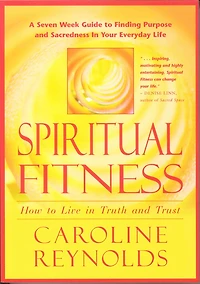 SPIRITUAL FITNESS: How To Live in Truth and Trust