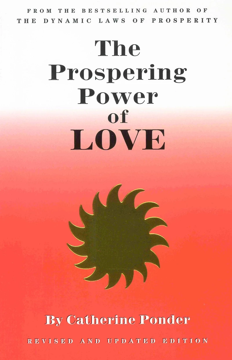 THE PROSPERING POWER OF LOVE: Revised & Updated Edition
