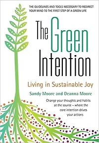 The Green Intention: Living Sustainable Joy