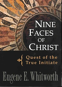 NINE FACES of CHRIST: Quest the True Initiate