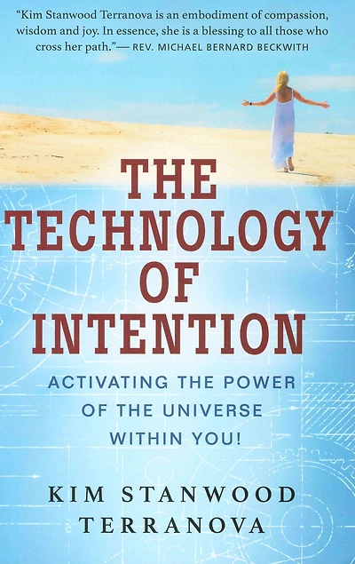 THE TECHNOLOGY OF INTENTION: Activating the Power of the Universe within You!