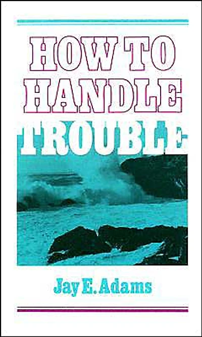 How to Handle Trouble