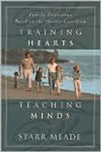 Training Hearts, Teaching Minds: Family Devotions Based on the Shorter Catechism