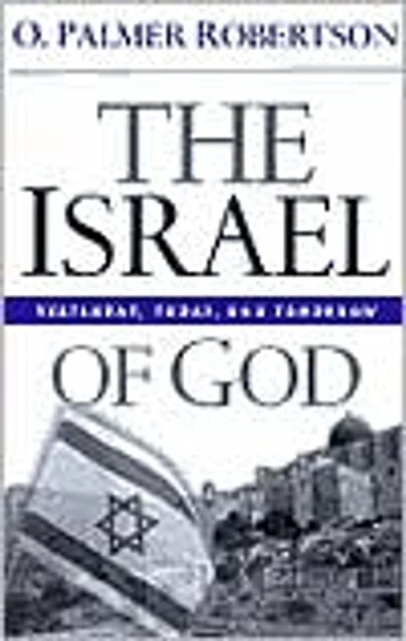 The Israel of God: Yesterday, Today, Tomorrow