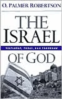 The Israel of God: Yesterday, Today, Tomorrow