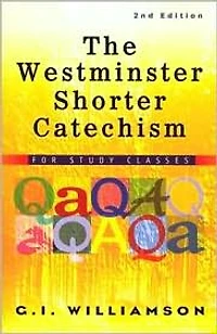 The Westminster Shorter Catechism: For Study Classes