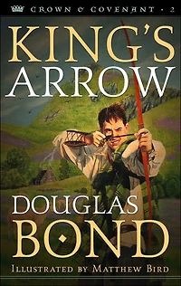 King's Arrow: Crown & Covenant, Book 2