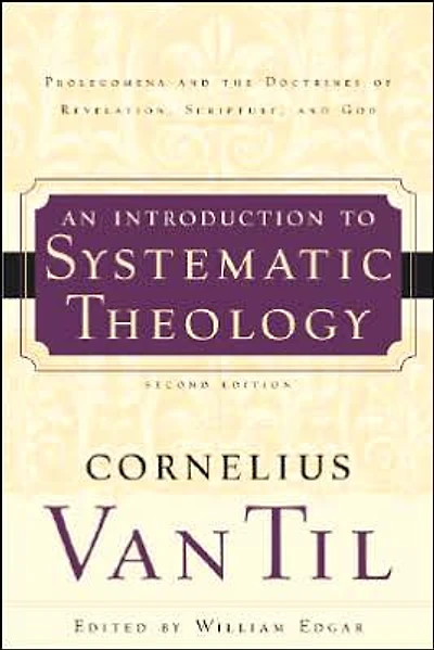 An Introduction to Systematic Theology: Prolegomena and the Doctrines of Revelation, Scripture, and God