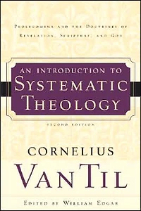 An Introduction to Systematic Theology: Prolegomena and the Doctrines of Revelation, Scripture, and God