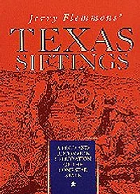 Jerry Flemmons' Texas Siftings: A Bold and Uncommon Celebration of the Lone Star State