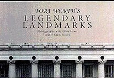 Fort Worth's Legendary Landmarks