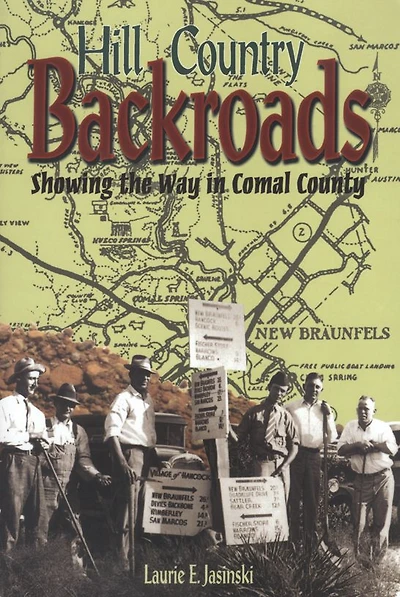 Hill Country Backroads: Showing the Way in Comal County