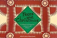 Texas & Christmas: A collection of traditions, memories, and folklore