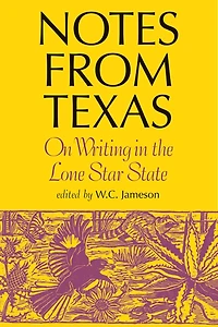 Notes From Texas: On Writing the Lone Star State