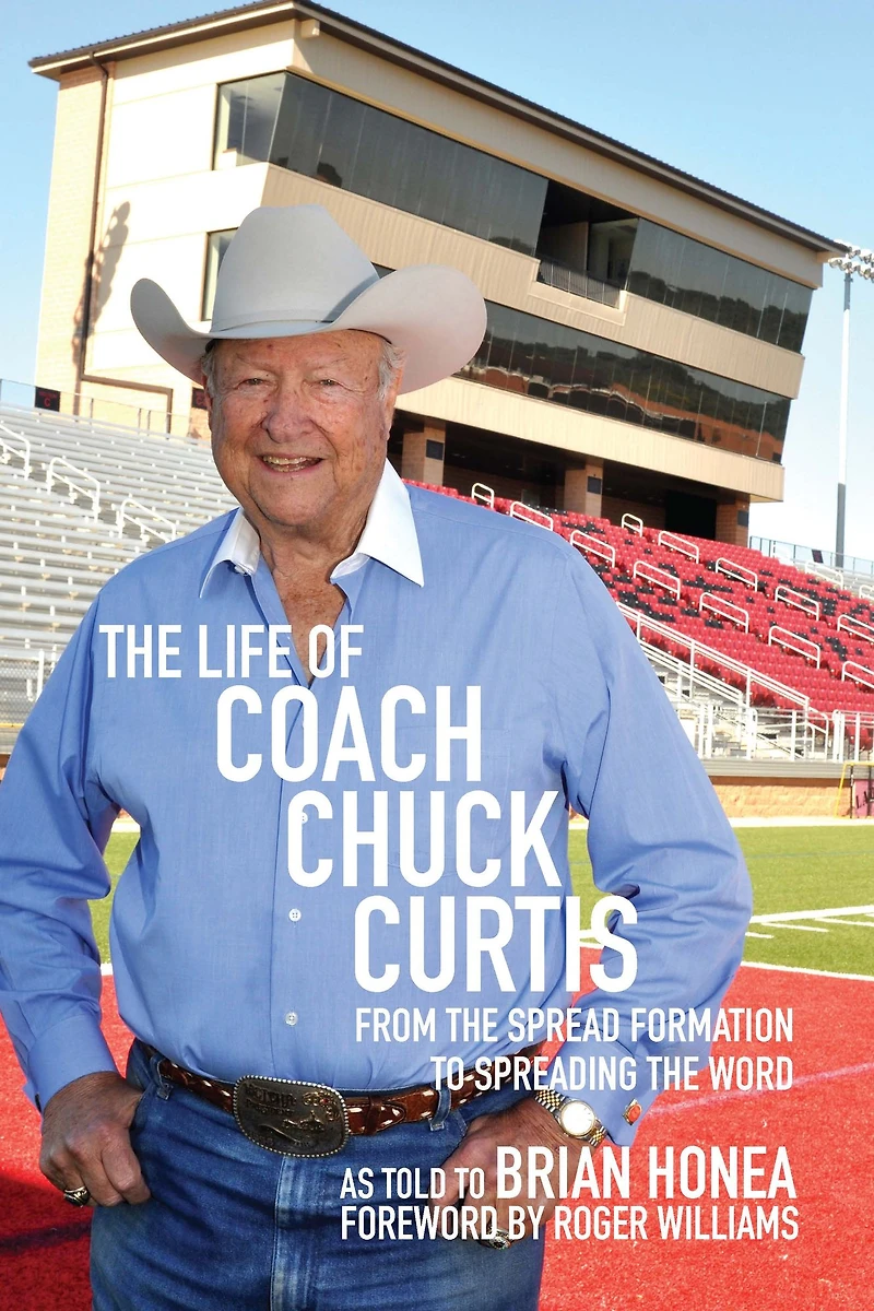 the Life of Coach Chuck Curtis: From Spread Formation to Spreading Word