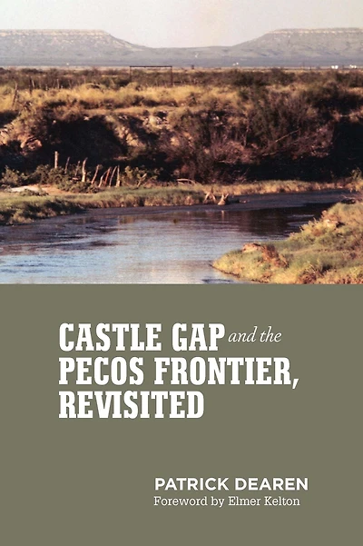 Castle Gap and the Pecos Frontier, Revisited