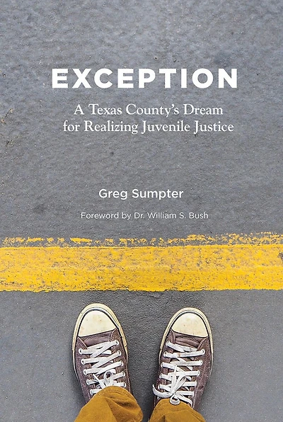Exception: A Texas County's Dream for Realizing Juvenile Justice