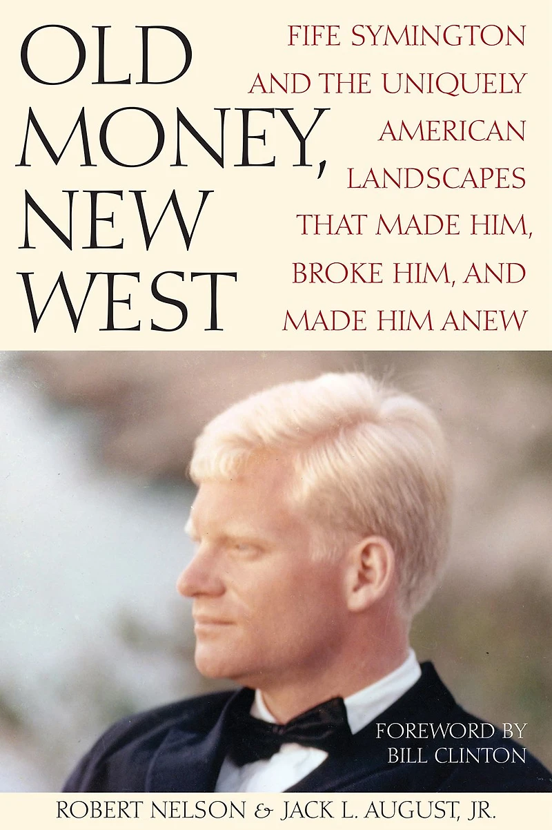 Old Money, New West: Fife Symington and the Uniquely American Landscapes That Made Him, Broke Him Anew