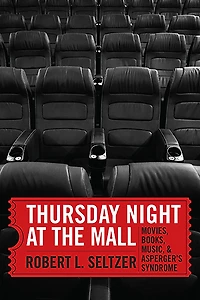 Thursday Night at the Mall: Movies, Books, Music, and Asperger's Syndrome