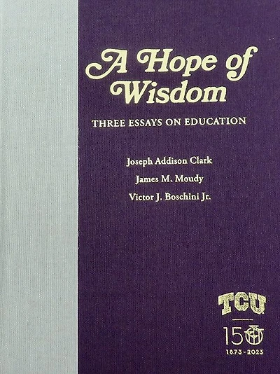A Hope of Wisdom: Three Essays on Education