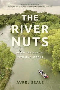 the River Nuts: Down Nueces with One Stroke
