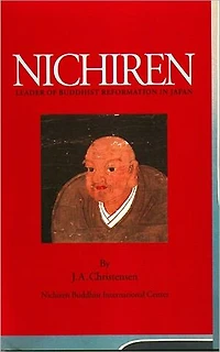 Nichiren: Leader of Buddhist Reformation in Japan