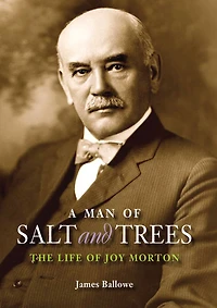 A Man of Salt and Trees: The Life Joy Morton