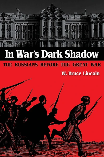 In War's Dark Shadow: The Russians before the Great War