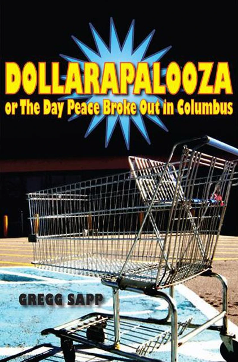 Dollarapalooza or The Day Peace Broke Out Columbus