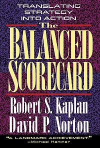 The Balanced Scorecard: Translating Strategy into Action