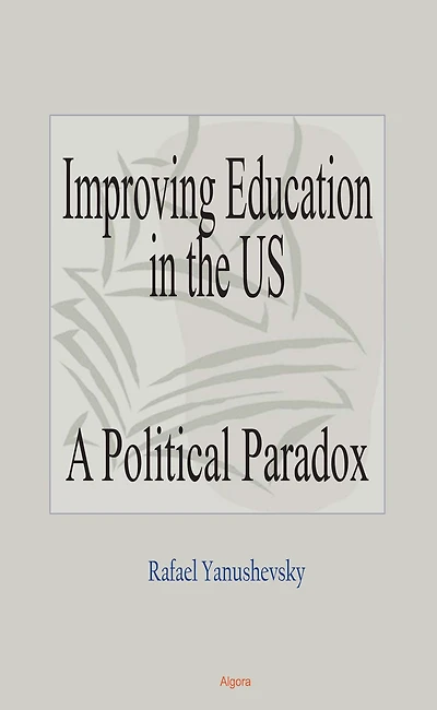 Improving Education - A Political Paradox