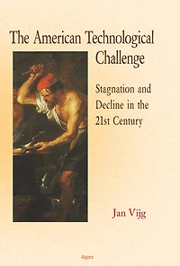 The American Technological Challenge: Stagnation and Decline in the 21st Century