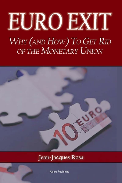 Euro Exit: Why (and How) To Get Rid of the Monetary Union