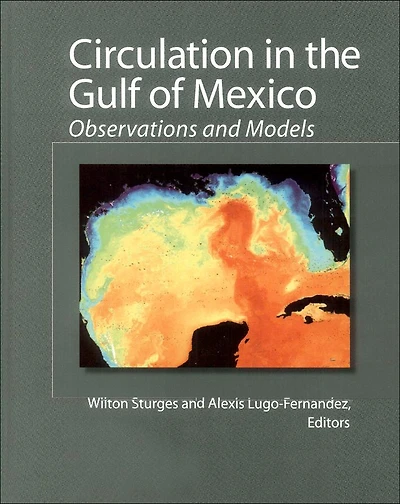 Circulation in the Gulf of Mexico: Observations and Models