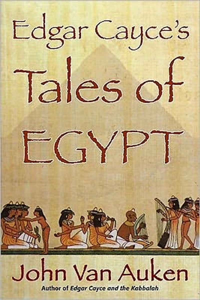 Edgar Cayce's Tales of Egypt