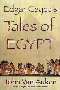 Edgar Cayce's Tales of Egypt