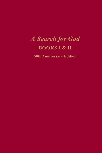A Search for God: Books I & II (50th Anniversary Edition)