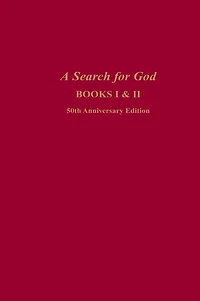 A Search for God: Books I & II (50th Anniversary Edition)