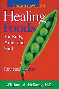 Edgar Cayce on Healing Foods for Body, Mind, and Spirit
