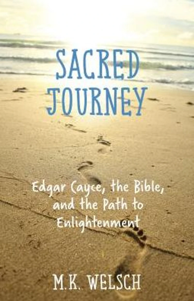 Sacred Journey: Edgar Cayce, the Bible, and Path to Enlightenment