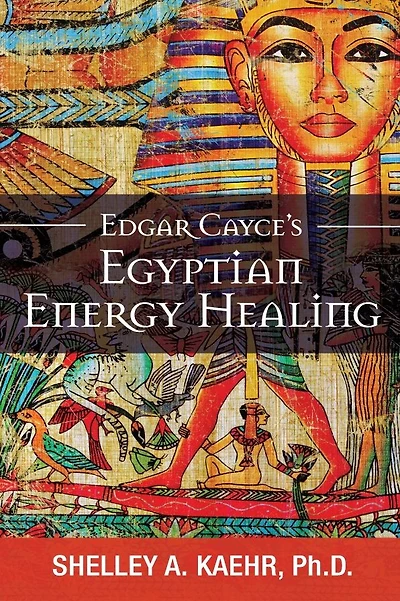 Edgar Cayce's Egyptian Energy Healing