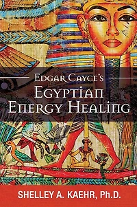Edgar Cayce's Egyptian Energy Healing