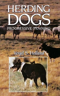 Herding Dogs: Progressive Training