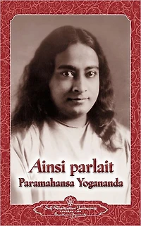 Ainsi parlait Paramahansa Yogananda (Sayings of Yogananda)
