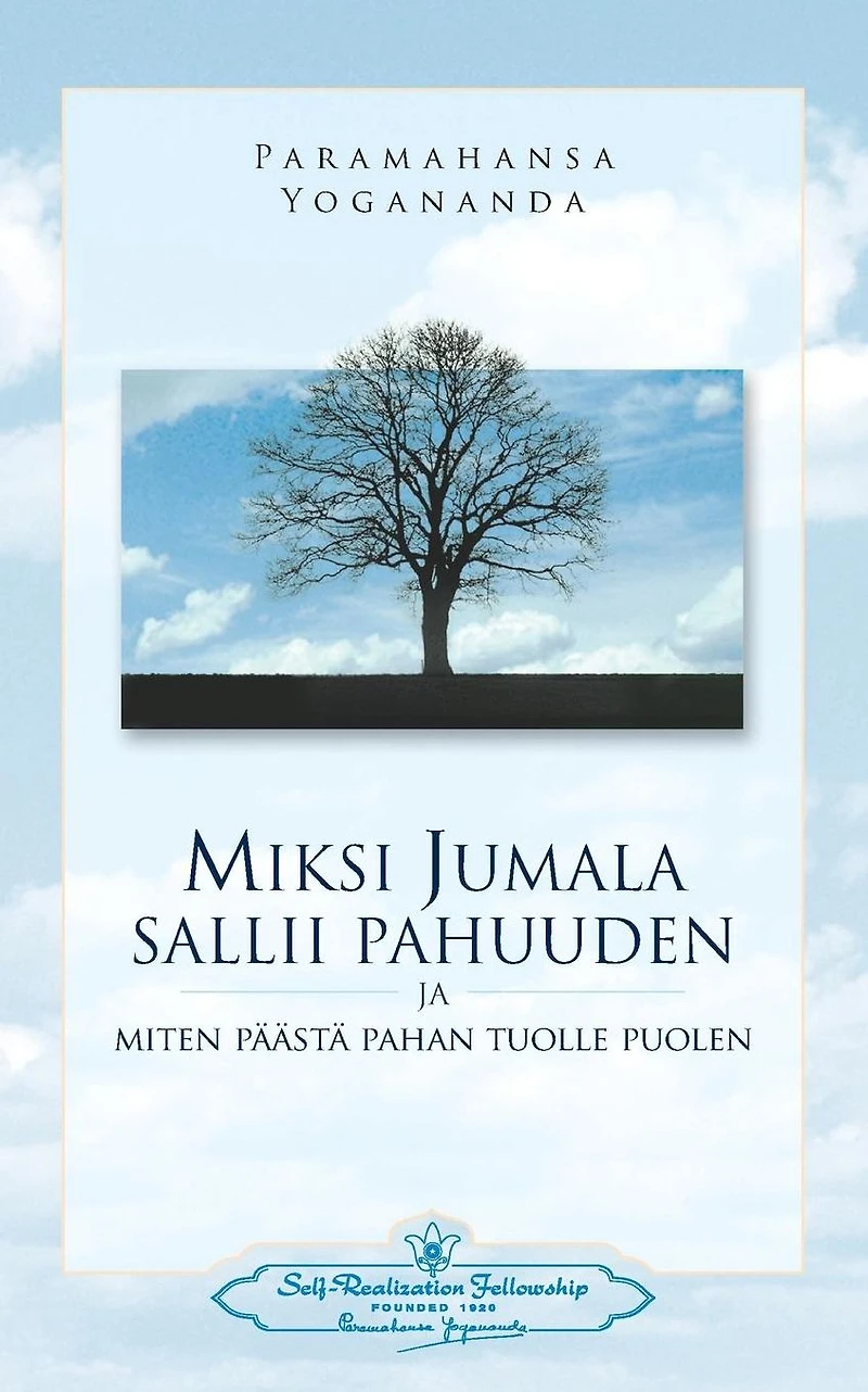 Miksi Jumala sallii pahuuden: ja miten p��st� pahan tuolle puolen - Why God Permits Evil (Finnish)