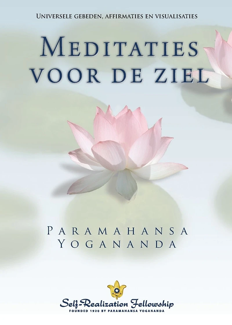 Meditaties voor de ziel: Universele gebeden, affirmaties en visualisaties